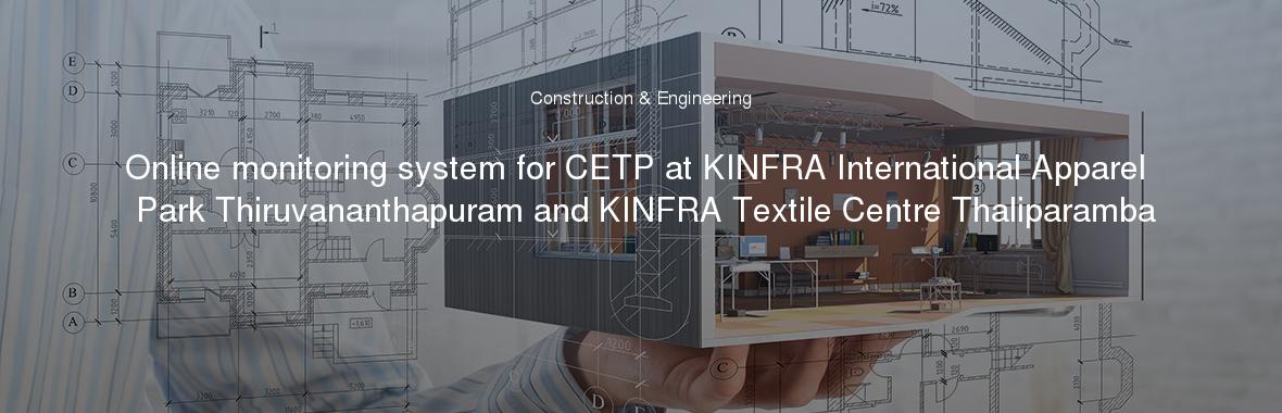 Online monitoring system for CETP at KINFRA International Apparel Park Thiruvananthapuram and KINFRA Textile Centre Thaliparamba