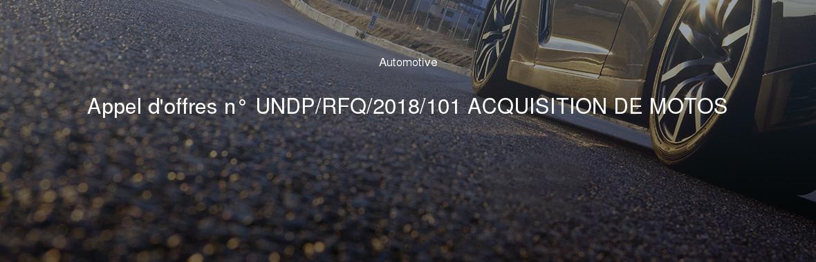 Appel d'offres n° UNDP/RFQ/2018/101 ACQUISITION DE MOTOS