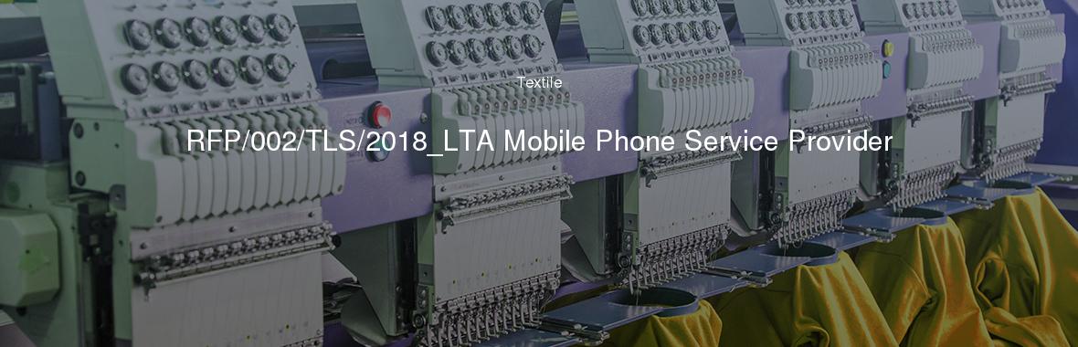 RFP/002/TLS/2018_LTA Mobile Phone Service Provider