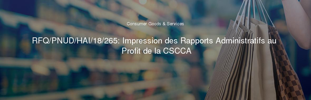 RFQ/PNUD/HAI/18/265: Impression des Rapports Administratifs au Profit de la CSCCA