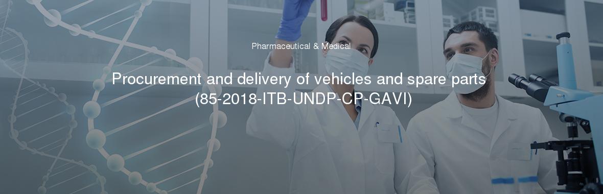 Procurement and delivery of vehicles and spare parts (85-2018-ITB-UNDP-CP-GAVI)