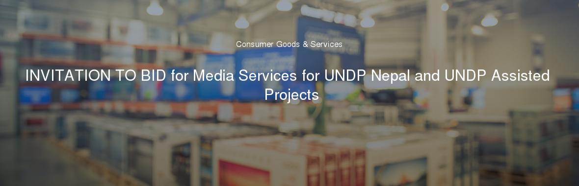 INVITATION TO BID for Media Services for UNDP Nepal and UNDP Assisted Projects