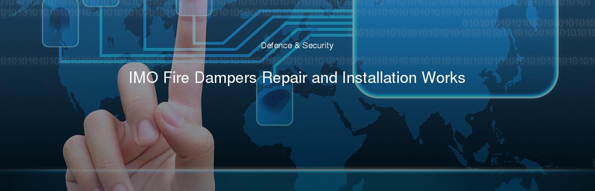 IMO Fire Dampers Repair and Installation Works