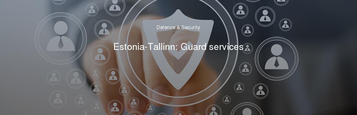 Estonia-Tallinn: Guard services