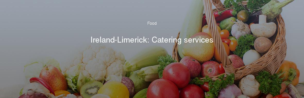 Ireland-Limerick: Catering services