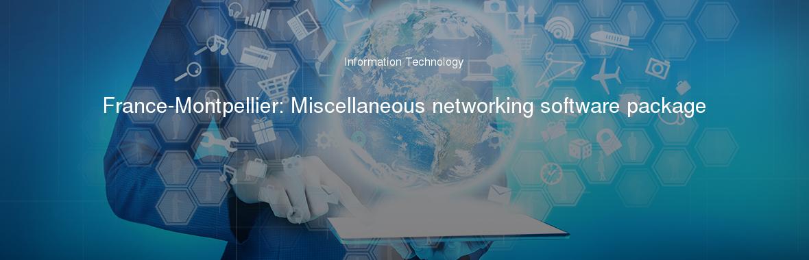 France-Montpellier: Miscellaneous networking software package