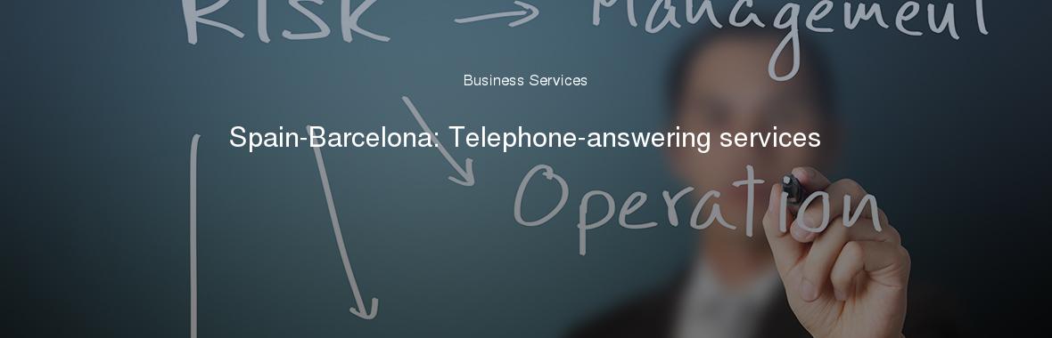 Spain-Barcelona: Telephone-answering services