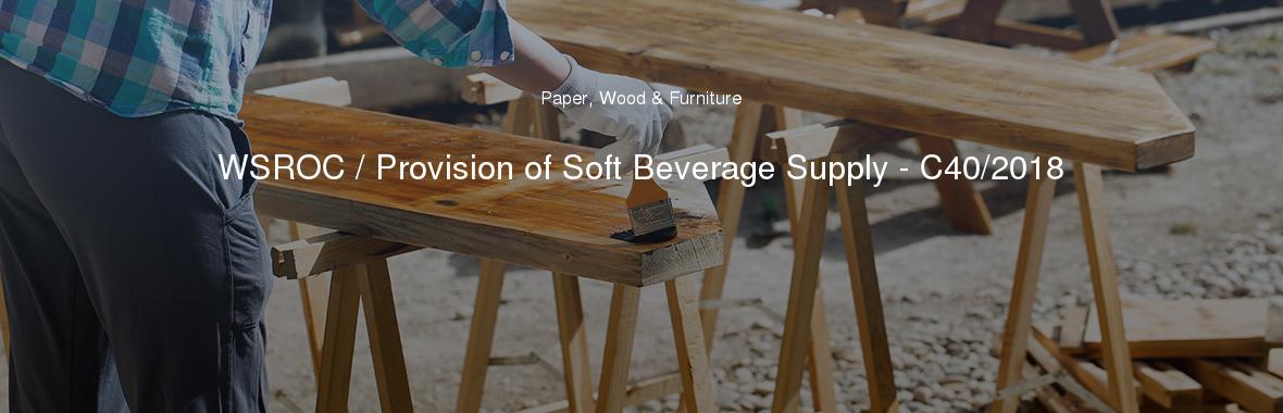 WSROC / Provision of Soft Beverage Supply - C40/2018