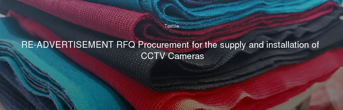 RE-ADVERTISEMENT RFQ Procurement for the supply and installation of CCTV Cameras