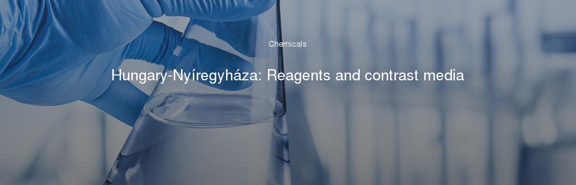 Hungary-Nyíregyháza: Reagents and contrast media