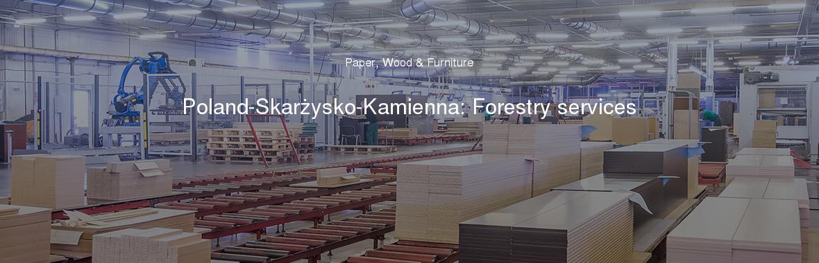 Poland-Skarżysko-Kamienna: Forestry services