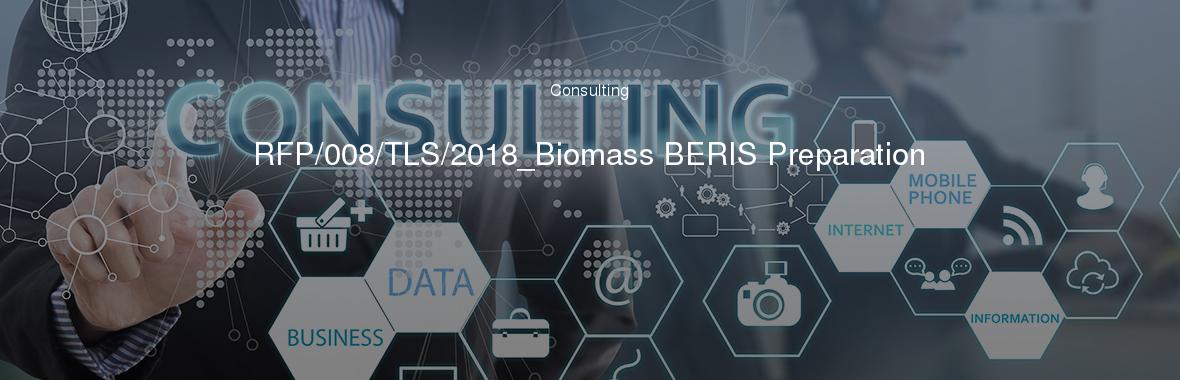 RFP/008/TLS/2018_Biomass BERIS Preparation