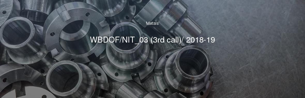 WBDOF/NIT_03 (3rd call)/ 2018-19