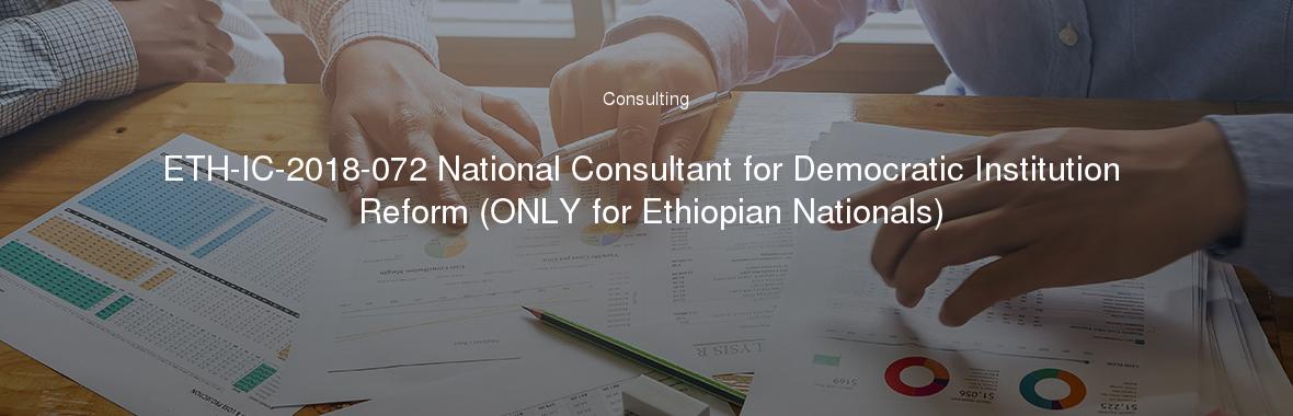 ETH-IC-2018-072 National Consultant for Democratic Institution Reform (ONLY for Ethiopian Nationals)