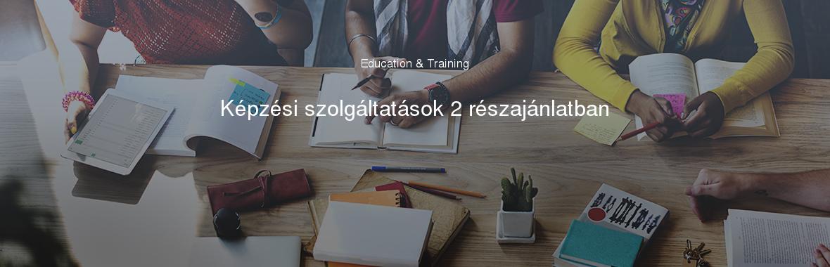 Képzési szolgáltatások 2 részajánlatban