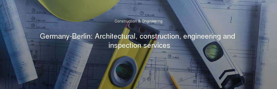 Germany-Berlin: Architectural, construction, engineering and inspection services