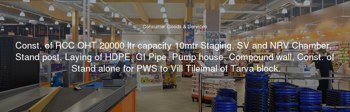 Const. of RCC OHT 20000 ltr capacity 10mtr Staging, SV and NRV Chamber, Stand post, Laying of HDPE, GI Pipe, Pump house, Compound wall, Const. of Stand alone for PWS to Vill Tileimal of Tarva block.