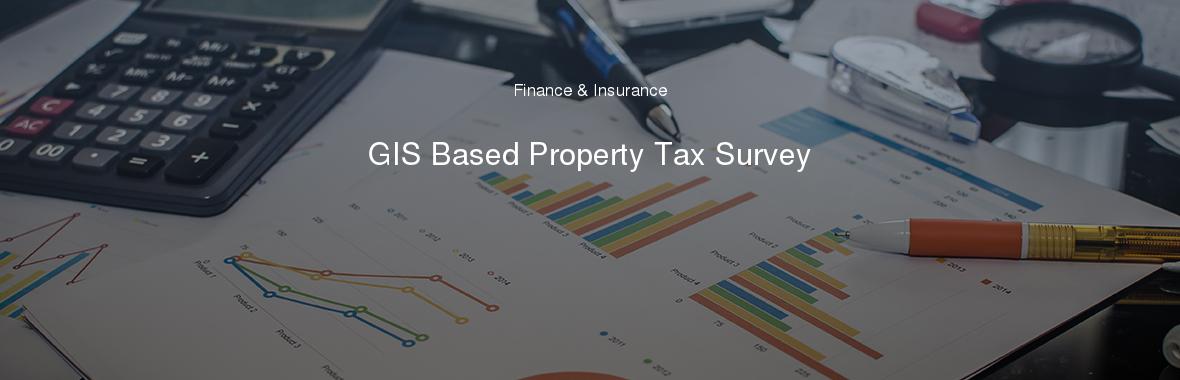 GIS Based Property Tax Survey