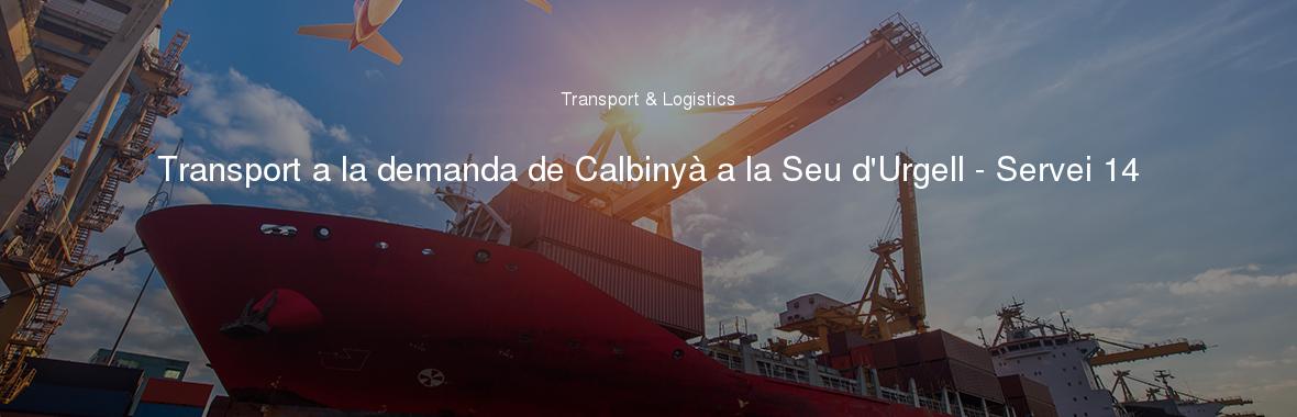 Transport a la demanda de Calbinyà a la Seu d'Urgell - Servei 14
