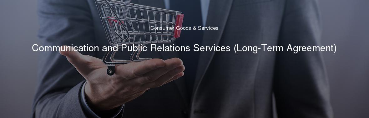 Communication and Public Relations Services (Long-Term Agreement)