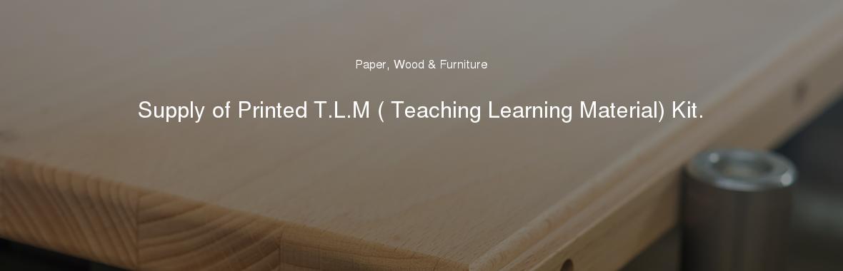 Supply of Printed T.L.M ( Teaching Learning Material) Kit.