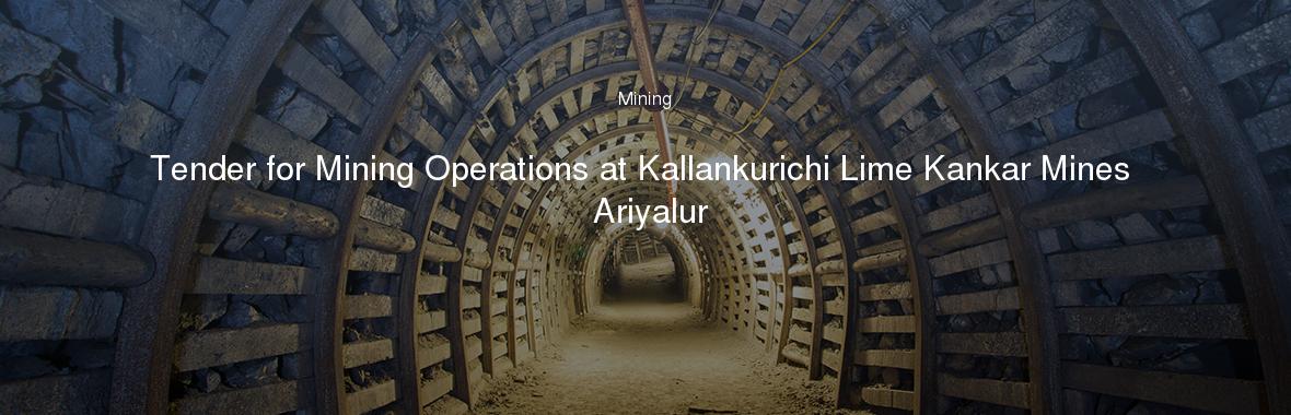 Tender for Mining Operations at Kallankurichi Lime Kankar Mines Ariyalur