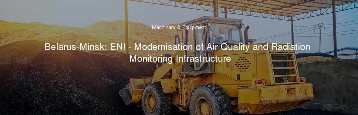 Belarus-Minsk: ENI - Modernisation of Air Quality and Radiation Monitoring Infrastructure