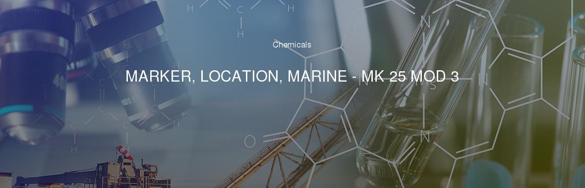MARKER, LOCATION, MARINE - MK 25 MOD 3