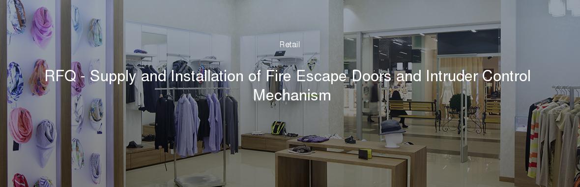 RFQ - Supply and Installation of Fire Escape Doors and Intruder Control Mechanism