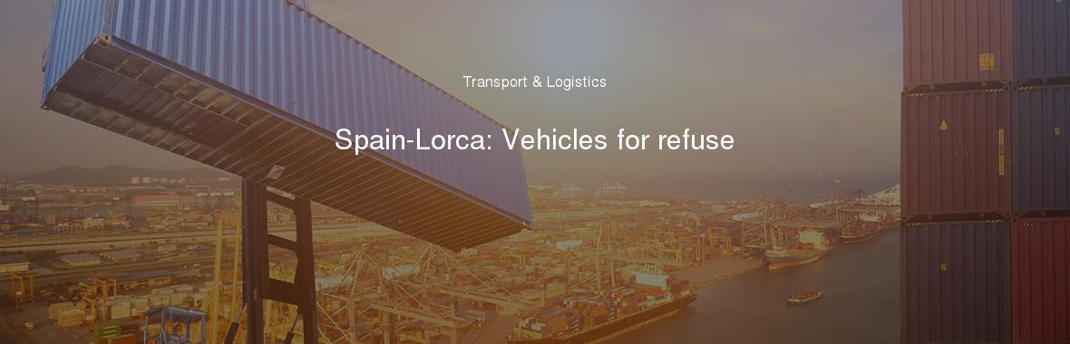 Spain-Lorca: Vehicles for refuse
