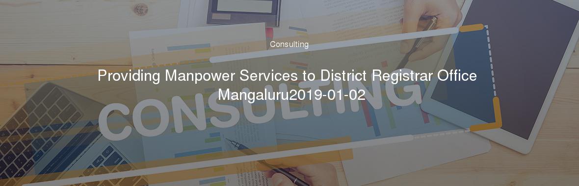 Providing Manpower Services to District Registrar Office Mangaluru2019-01-02