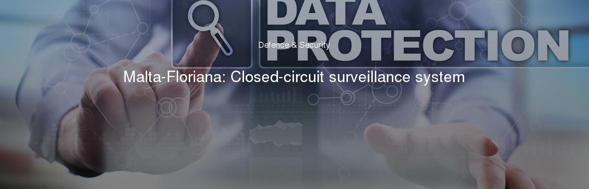 Malta-Floriana: Closed-circuit surveillance system