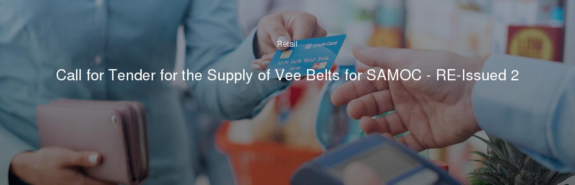 Call for Tender for the Supply of Vee Belts for SAMOC - RE-Issued 2