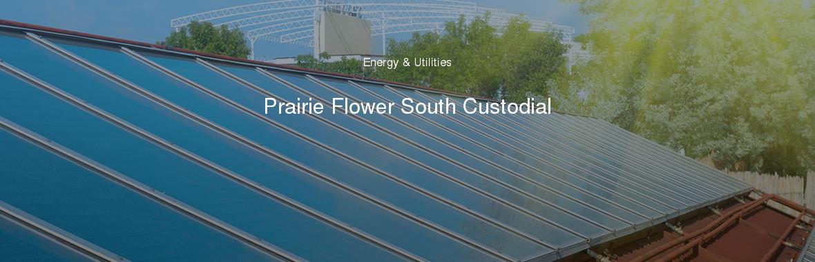 Prairie Flower South Custodial