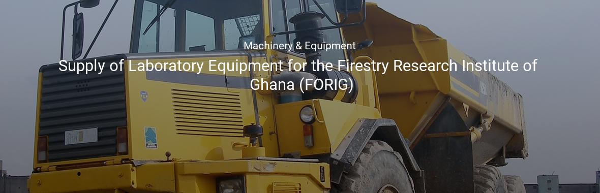 Supply of Laboratory Equipment for the Firestry Research Institute of Ghana (FORIG)