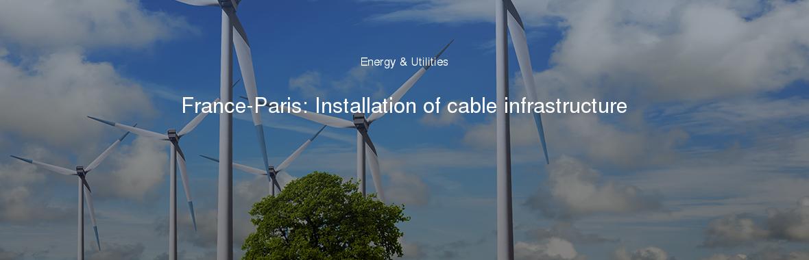 France-Paris: Installation of cable infrastructure