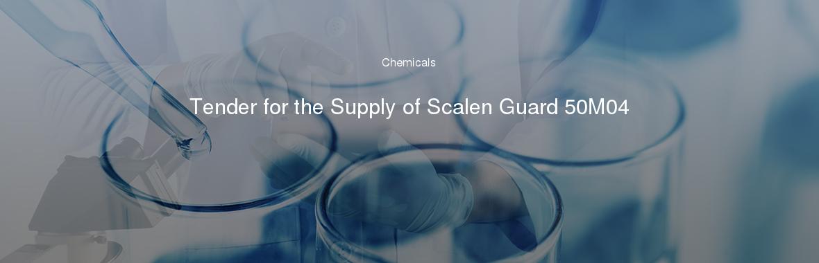 Tender for the Supply of Scalen Guard 50M04