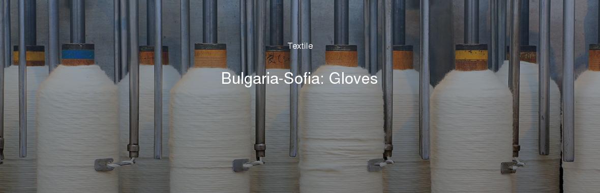 Bulgaria-Sofia: Gloves