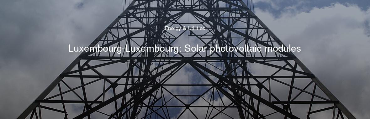 Luxembourg-Luxembourg: Solar photovoltaic modules