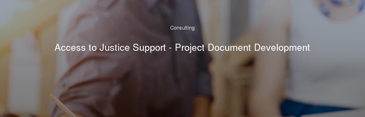 Access to Justice Support - Project Document Development