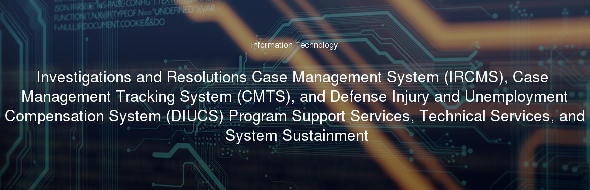 Investigations and Resolutions Case Management System (IRCMS), Case ...